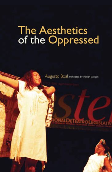 The Aesthetics of the Oppressed - Augusto Boal