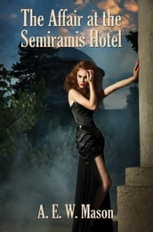 The Affair at the Semiramis Hotel