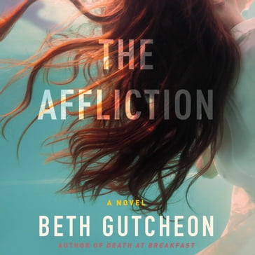 The Affliction - Beth Gutcheon