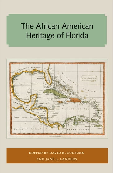 The African American Heritage of Florida - David Colburn - Jane Landers