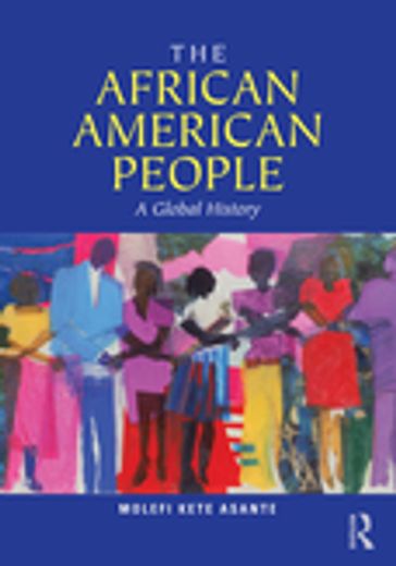 The African American People - Molefi Kete Asante