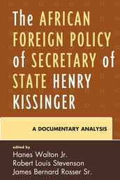 The African Foreign Policy of Secretary of State Henry Kissinger