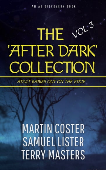 The After Dark Collection Volume 3 - Martin Coster - Samuel Lister - Terry Masters - Rosalie Bent - Michael Bent
