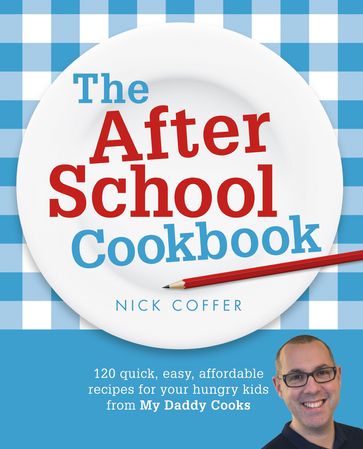 The After School Cookbook - Nick Coffer