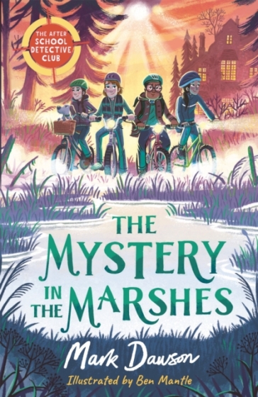 The After School Detective Club: The Mystery in the Marshes - Mark Dawson