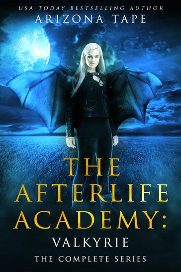 The Afterlife Academy: Valkyrie Complete Series - Arizona Tape