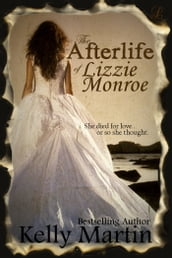 The Afterlife of Lizzie Monroe