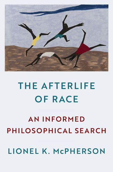 The Afterlife of Race - Lionel K. McPherson