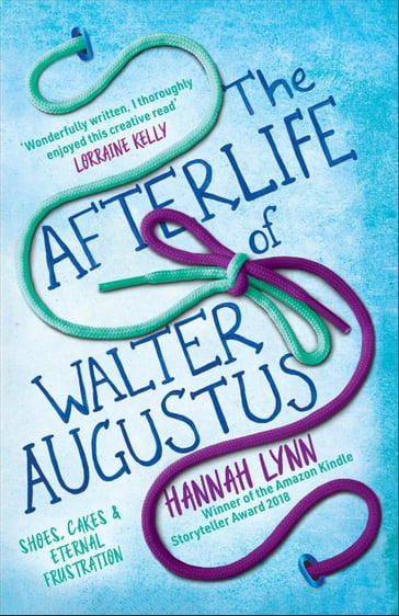 The Afterlife of Walter Augustus - Hannah Lynn