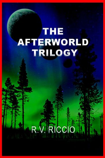 The Afterworld Trilogy - R. Vincent Riccio