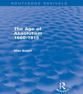 The Age of Absolutism (Routledge Revivals)