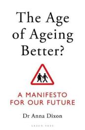 The Age of Ageing Better?