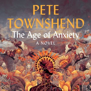 The Age of Anxiety - Pete Townshend