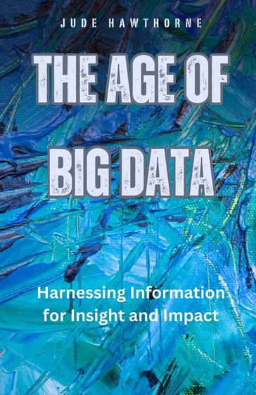 The Age of Big Data - Jude Hawthorne