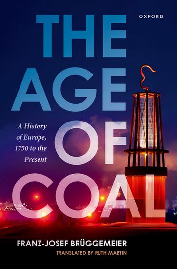 The Age of Coal - Franz-Josef Bruggemeier