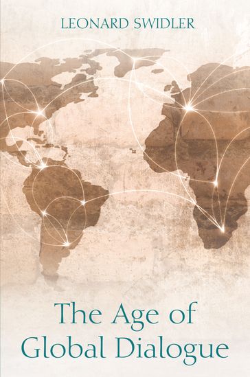 The Age of Global Dialogue - Leonard J. Swidler