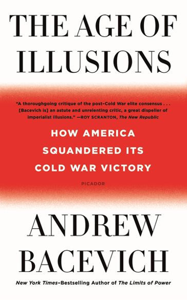 The Age of Illusions - Andrew Bacevich