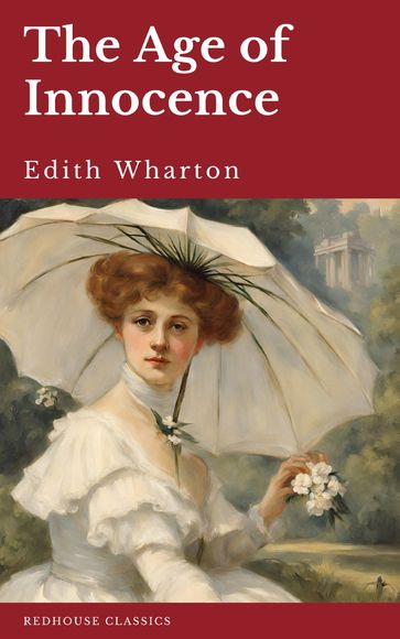 The Age of Innocence - Edith Wharton - REDHOUSE
