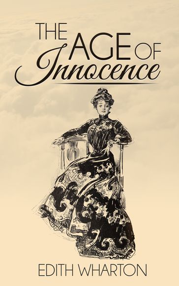 The Age of Innocence - Edith Wharton