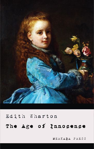 The Age of Innocence - Edith Wharton