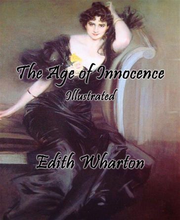 The Age of Innocence (Illustrated) - Edith Wharton