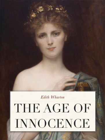 The Age of Innocence - Edith Wharton