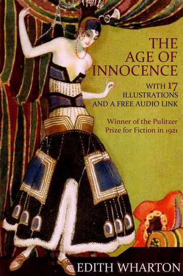 The Age of Innocence: With 17 Illustrations and a Free Audio Link. - Edith Wharton