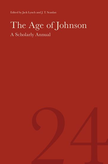 The Age of Johnson - Anthony W. Lee - David Venturo - Eric Bennett - Heinz-Joachim Mullenbrock - Jacob Sider Jost - John Richetti - Joseph F. Bartolomeo - Marcus Walsh - Matthew Davis - Paul Tankard - Peter Briggs - Robert DeMaria - Stephen Clarke - Susan Kubica Howard - Suzanna Geiser