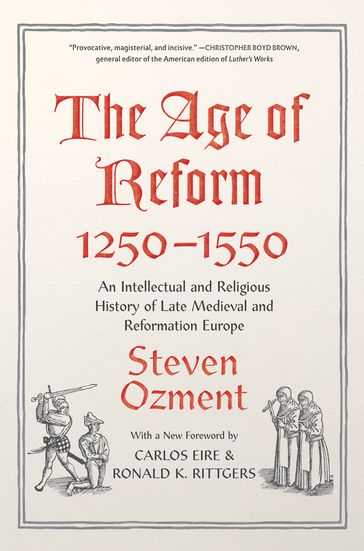 The Age of Reform, 1250-1550 - Steven Ozment