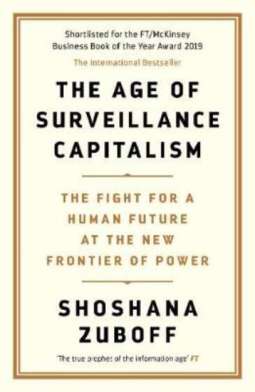 The Age of Surveillance Capitalism - Professor Shoshana Zuboff