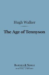 The Age of Tennyson (Barnes & Noble Digital Library)