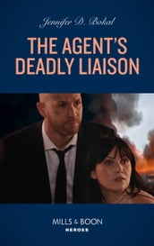 The Agent s Deadly Liaison (Wyoming Nights, Book 4) (Mills & Boon Heroes)