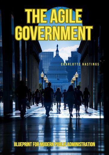The Agile Government - Charlotte Hastings