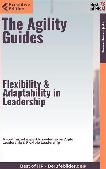 The Agility Guides  Flexibility & Adaptability in Leadership - Simone Janson