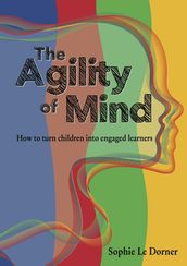 The Agility of Mind