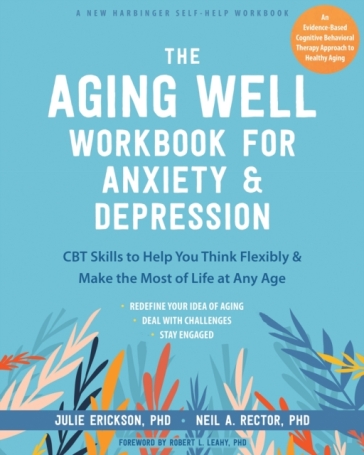 The Aging Well Workbook - Julie Erickson - Neil A Rector