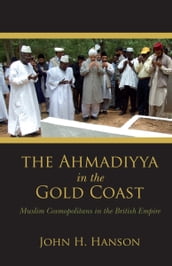 The Ahmadiyya in the Gold Coast