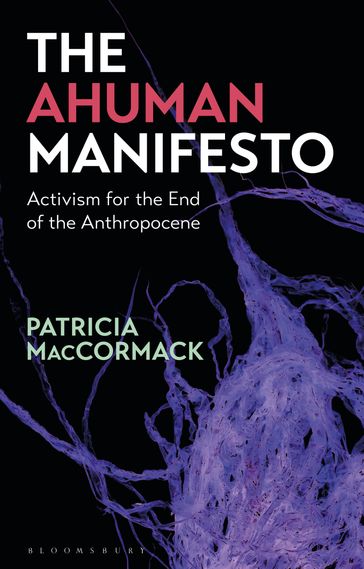 The Ahuman Manifesto - Professor Patricia MacCormack