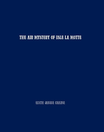 The Air Mystery of Isle La Motte - Edith Craine