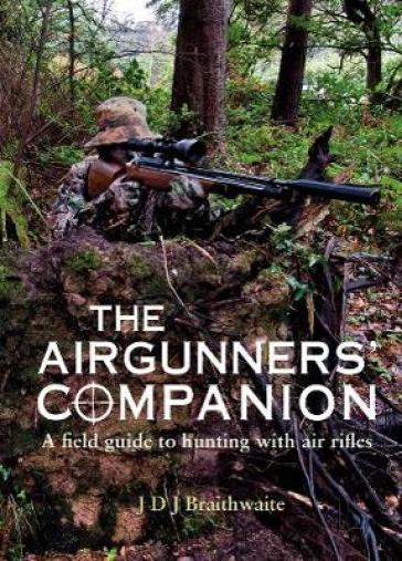 The Airgunner's Companion - J D J Braithwaite