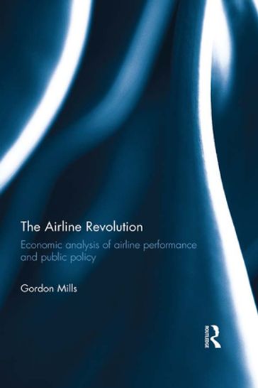 The Airline Revolution - Gordon Mills