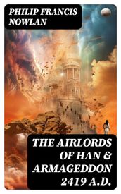 The Airlords of Han & Armageddon 2419 A.D.