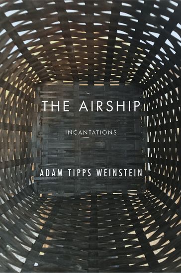 The Airship - Adam Tipps Weinstein