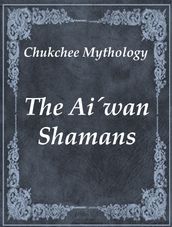 The Aiwan Shamans