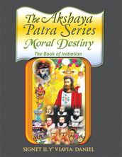 The Akshaya Patra: Moral Destiny