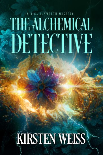 The Alchemical Detective - Kirsten Weiss