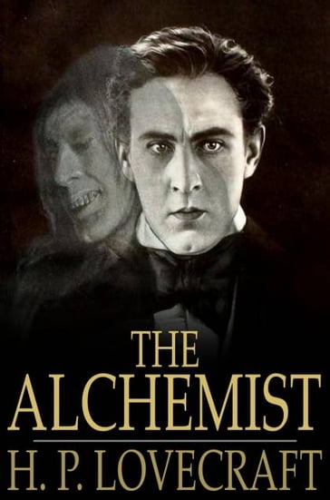 The Alchemist - H. P. Lovecraft