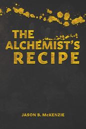 The Alchemist s Recipe