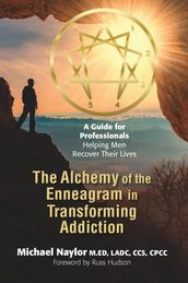 The Alchemy of the Enneagram in Transforming Addiction