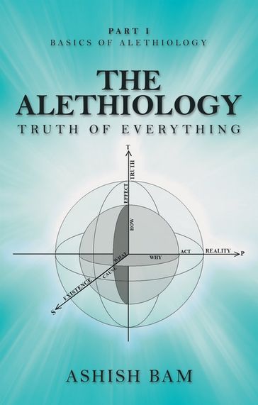 The Alethiology - Ashish Bam